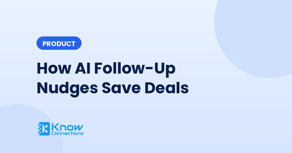 How AI Follow-Up Nudges Save Deals